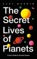 Couverture The Secret Lives of Planets: A User's Guide to the Solar System Editions Hodder & Stoughton 2019