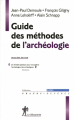 Couverture Guide des méthodes de l'archéologie  Editions La Découverte 2009