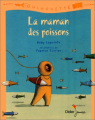 Couverture La Maman des poissons Editions Didier Jeunesse 2005