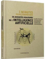 Couverture 3 minutes pour comprendre : les 50 avancées majeures de l'intelligence artificielle Editions Le Courrier du Livre (3 minutes pour comprendre) 2019