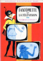 Couverture Fantômette et la télévision Editions Hachette (Bibliothèque Rose) 1966