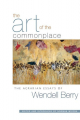 Couverture The Art of the Commonplace : The Agrarian Essays of Wendell Berry Editions Shoemaker and Hoard 2003