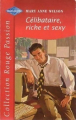 Couverture Célibataire, riche et sexy Editions Harlequin (Rouge passion) 1999