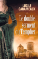 Couverture Le double serment du Templier Editions François Bourin 2006