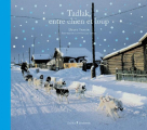 Couverture Tadlak, entre chien et loup Editions du Chêne (Jeunesse) 2005