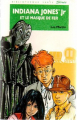 Couverture Indiana Jones Jr et le masque de fer Editions Hachette (Bibliothèque Verte) 1993