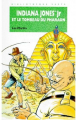 Couverture Indiana Jones Jr et le tombeau du pharaon Editions Hachette (Bibliothèque Verte) 1992