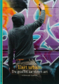 Couverture L'art urbain : Du graffiti au street art Editions Gallimard  (Découvertes) 2015