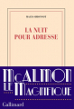 Couverture La nuit pour adresse Editions Gallimard  (Blanche) 2017