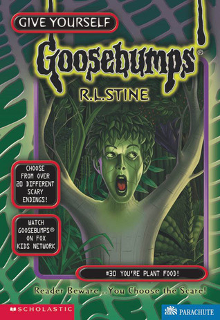 Give Yourself Goosebumps: You're Plant Food ! | Livraddict