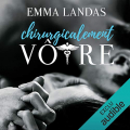 Couverture Chirurgicalement vôtre Editions Audible studios 2019