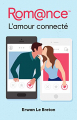 Couverture Rom@nce : L'Amour Connecté Editions Autoédité 2019
