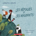 Couverture Enfants du monde : Les réfugiés et les migrants Editions Scholastic 2019