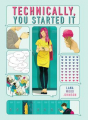 Couverture Technically, You Started it Editions Scholastic 2019
