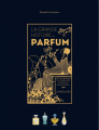 Couverture La grande histoire du parfum Editions Larousse 2019