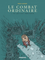 Couverture Le combat ordinaire, tome 3 : Ce qui est précieux Editions Dargaud 2006
