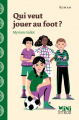 Couverture Qui veut jouer au foot ?  Editions Syros (Les Mini Syros) 2019