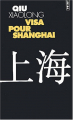 Couverture Visa pour Shanghaï Editions Points (Policier) 2003