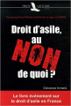 Couverture Droit d'asile, au non de quoi? Editions Actes Sud (Questions de société) 2006