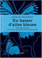 Couverture Un baiser d'ailes bleues Editions Arthaud 2009