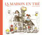 Couverture La Maison en thé Editions Seuil (Albums jeunesse) 2019