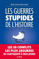 Couverture Les Guerres Stupides de l'Histoire Editions Les Arènes 2019