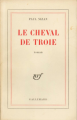 Couverture Le cheval de Troie Editions Gallimard  (Blanche) 1981
