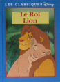 Couverture Le roi lion (Adaptation du film Disney - Tous formats) Editions France Loisirs (Les classiques Disney) 1994