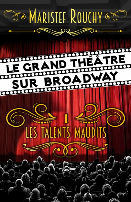 Couverture Le Grand Théâtre sur Broadway, tome 1 : Les talents maudits