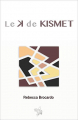 Couverture Le K de KISMET Editions Autoédité 2019