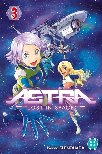 Astra, lost in space, tome 3 | Livraddict