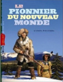 Couverture Le Pionnier du Nouveau Monde Editions Milan (Poche - Junior - Aventure) 2012