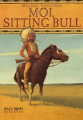 Couverture Moi, Sitting Bull Editions Milan (Poche - Junior - Histoire) 2011
