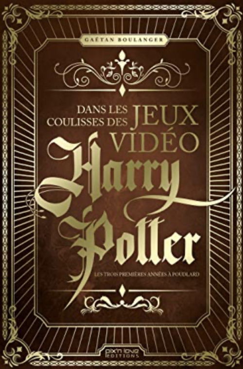 Dans Les Coulisses Des Jeux Vidéo Harry Potter Les Trois Premières