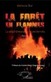 Couverture La forêt en flammes - la dégénérescence d'une famille Editions L'Harmattan 2017