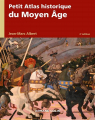 Couverture Petit Atlas historique du Moyen Âge Editions Armand Colin (U histoire) 2018