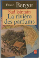 Couverture Sud lointain, tome 2 : La rivière des parfums Editions Le Livre de Poche 1992