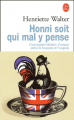 Couverture Honni soit qui mal y pense : L'incroyable histoire d'amour entre le français et l'anglais Editions Le Livre de Poche 2001