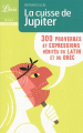 Couverture La cuisse de Jupiter : 300 proverbes et expressions hérités du latin et du grev Editions Librio 2006