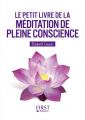 Couverture Le petit livre de la méditation de pleine conscience Editions First (Le petit livre) 2016