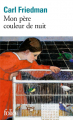 Couverture Mon père couleur de nuit Editions Folio  2005