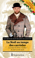 Couverture La Noël au temps des carrioles - Le temps des fêtes à Québec du XVIIe au XXe siècle Editions Septentrion 2019