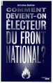 Couverture Comment devient-on électeur du Front National ? Editions Le Cherche midi 2016