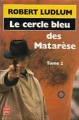 Couverture Le Cercle bleu des Matarèse, tome 2 Editions Le Livre de Poche 1991