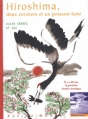 Couverture Hiroshima, deux cerisiers et un poisson-lune Editions Rue du Monde (Histoire d'Histoire) 2005