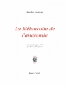 Couverture La Mélancolie de l'anatomie Editions José Corti 2010
