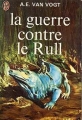 Couverture La Guerre contre le Rull Editions J'ai Lu 1973