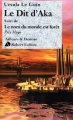 Couverture Le dit d'Aka suivi de Le nom du monde est forêt Editions Robert Laffont (Ailleurs & demain) 2000