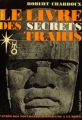 Couverture Le Livre des secrets trahis Editions Robert Laffont 1966