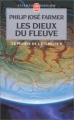Couverture Le Fleuve de l'éternité, tome 5 : Les dieux du Fleuve Editions Le Livre de Poche (Science-fiction) 1999